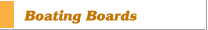 Boating Boards