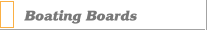 Boating Boards